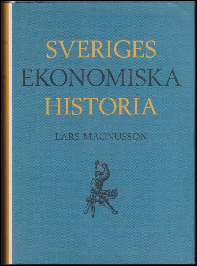 Magnusson, Lars | Sveriges ekonomiska historia