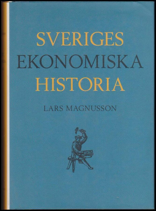 Magnusson, Lars | Sveriges ekonomiska historia