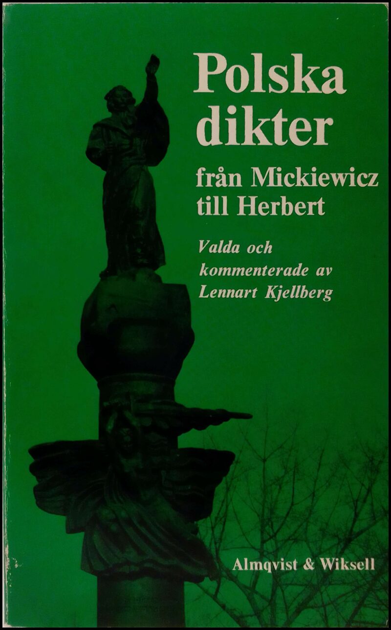 Kjellberg, Lennart (urv.) | Polska dikter : Från Mickiewicz till Herbert : valda och kommenterade av Lennart Kjellberg