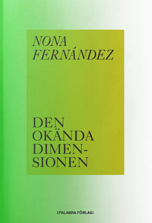Fernández, Nona | Den okända dimensionen