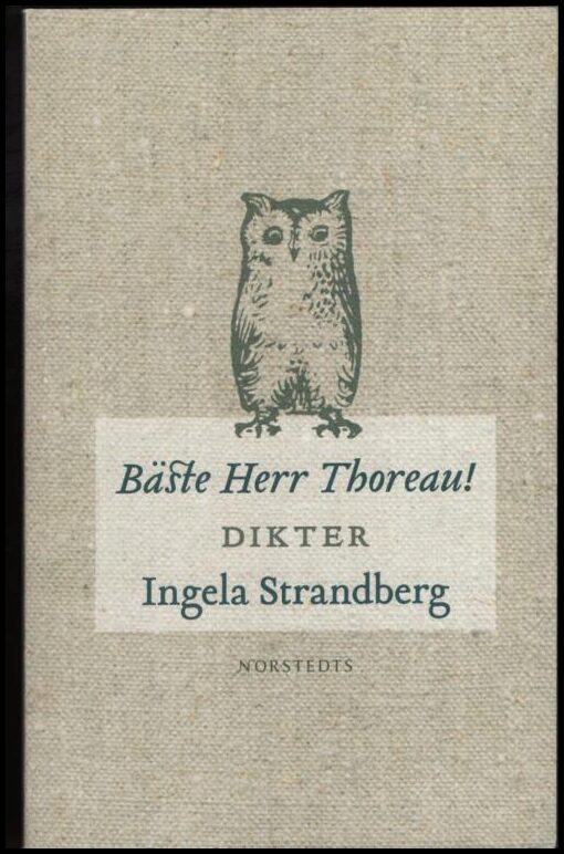 Strandberg, Ingela | Bäste herr Thoreau : Dikter