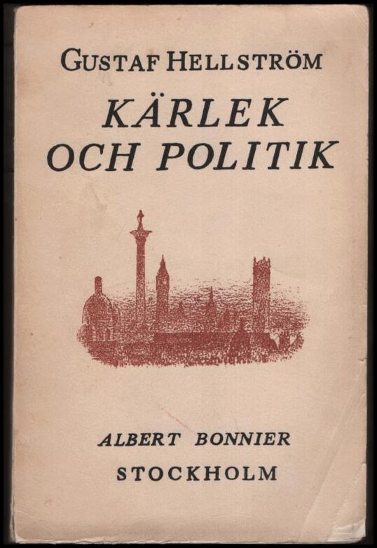 Hellström, Gustaf | Kärlek och politik