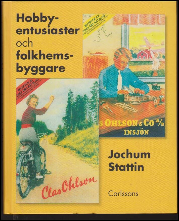 Stattin, Jochum | Hobbyentusiaster och folkhemsbyggare