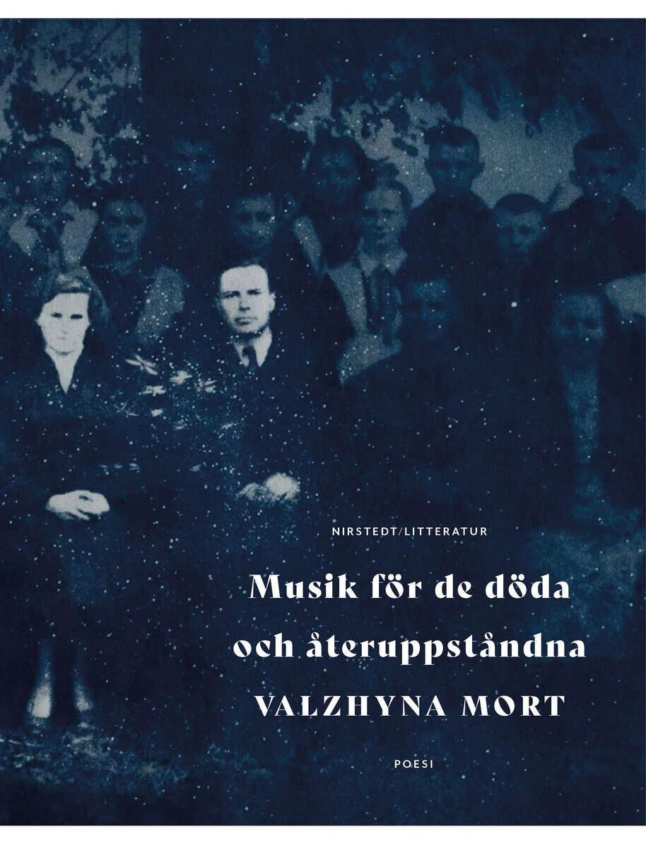 Mort, Valzhyna | Musik för de döda och återuppståndna