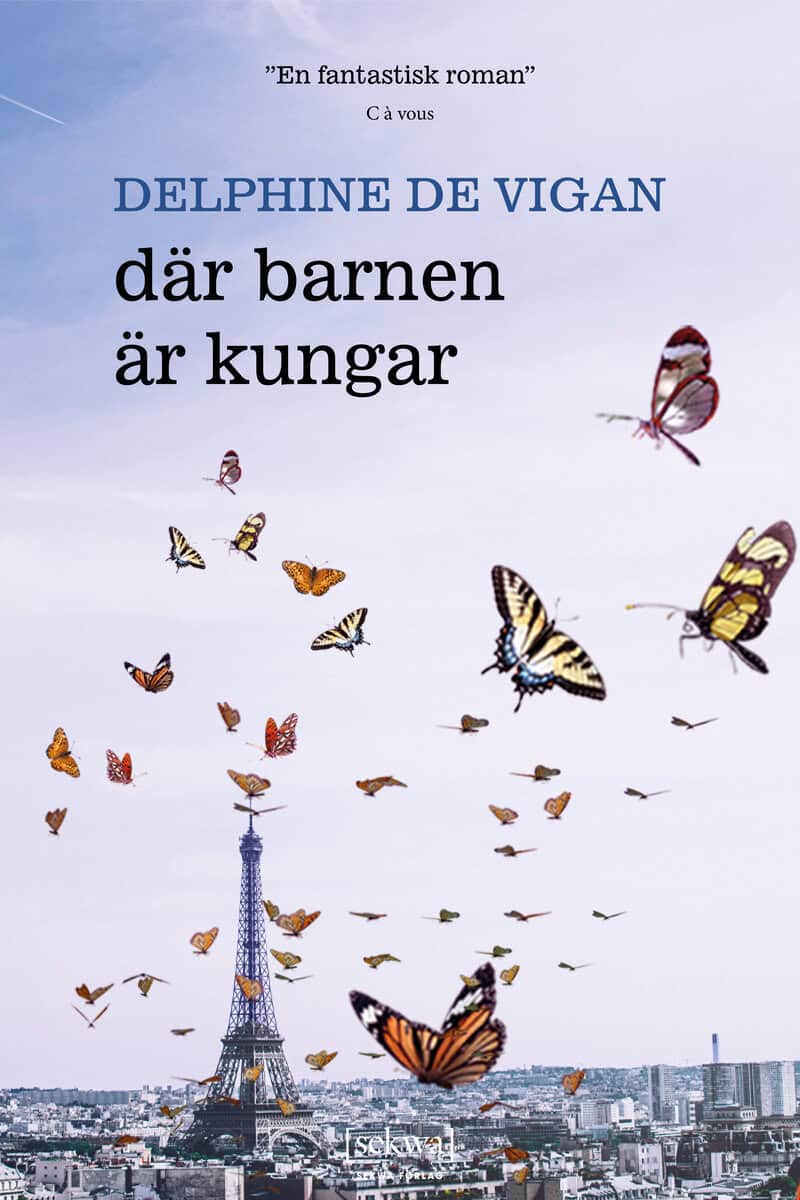 Vigan, Delphine de | Där barnen är kungar