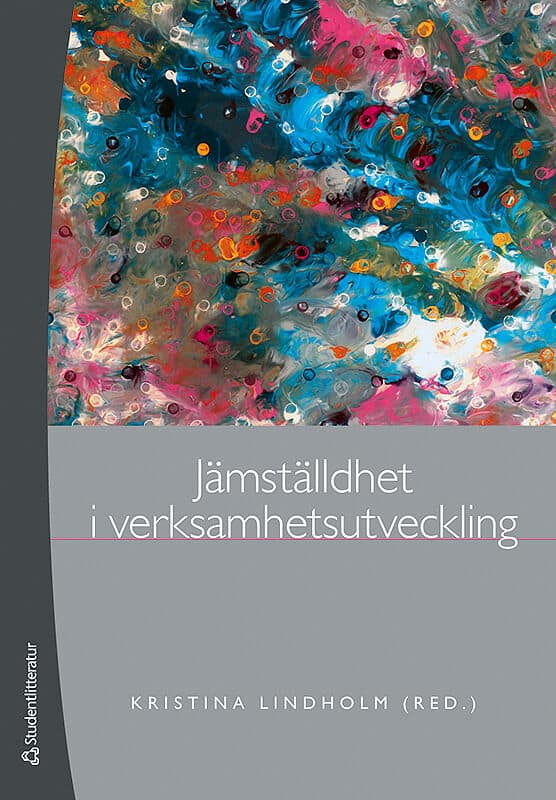 Andersson, Renée | Lindholm, Kristina | et al | Jämställdhet i verksamhetsutveckling