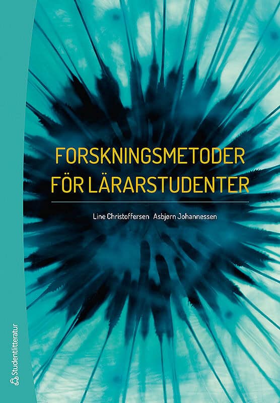 Christoffersen, Line | Johannessen, Asbjörn | Forskningsmetoder för lärarstudenter