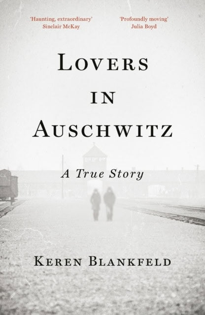 Blankfeld, Keren | Lovers in Auschwitz