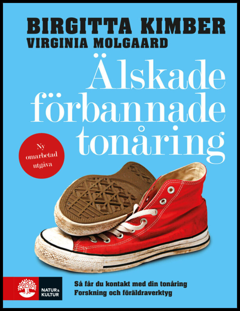 Kimber, Birgitta | Molgaard, Virginia | Älskade förbannade tonåring : Så får du kontakt med din tonåring