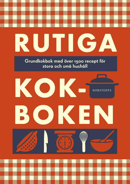 Selin, Maria [red.] | Rutiga kokboken : Grundkokbok med över 1500 recept för stora och små hushåll