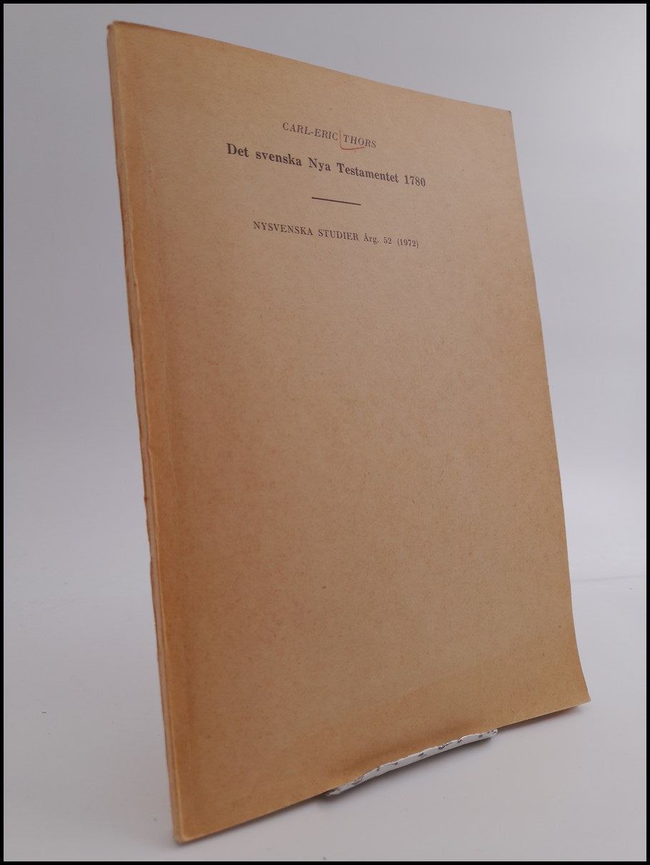 Thors, Carl-Eric | Det svenska nya testamentet 1780 : Nysvenska studier årg. 52