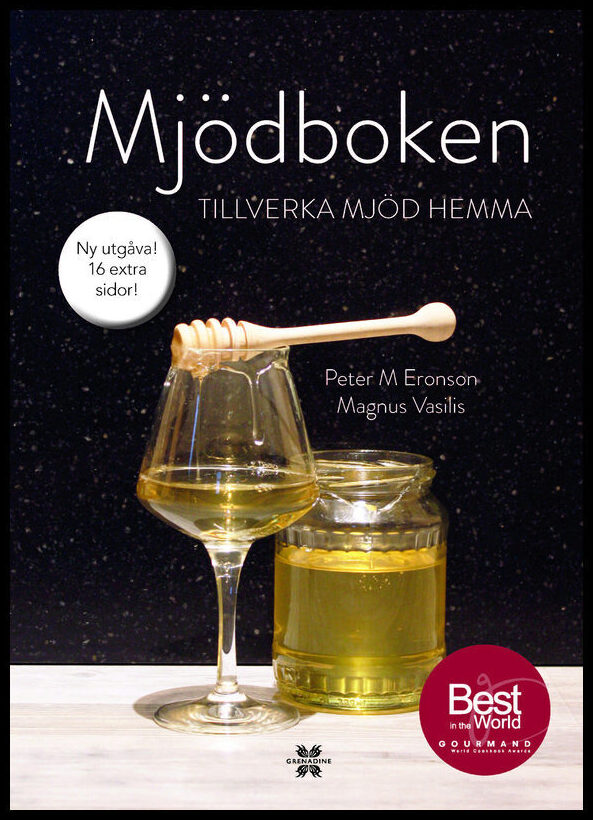 Vasilis, Magnus| Eronson, Peter M | Mjödboken : Tillverka mjöd hemma