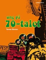 Ekman, Tomas | Ung på 70-talet