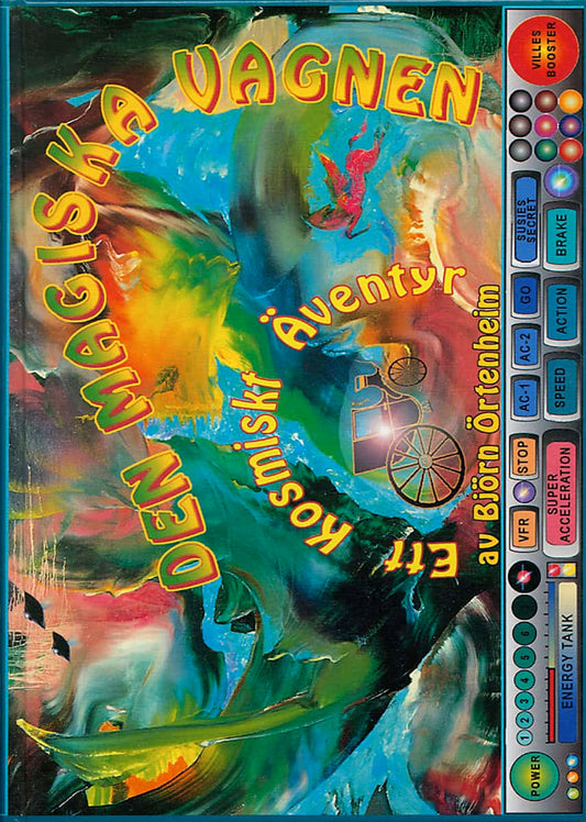 Örtenheim, Björn | Den magiska vagnen : Ett kosmiskt äventyr