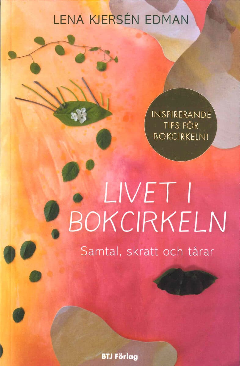 Kjersén Edman, Lena | Livet i bokcirkeln : Samtal, skratt och tårar
