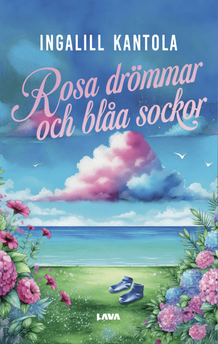 Kantola, Ingalill | Rosa drömmar och blåa sockor