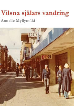 Myllymäki, Annelie | Vilsna själars vandring