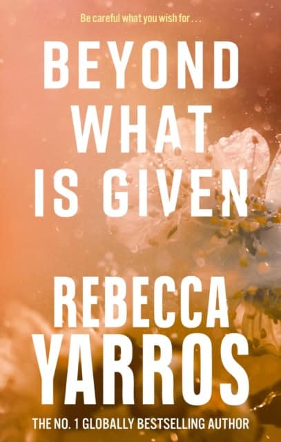 Yarros, Rebecca | Beyond What is Given