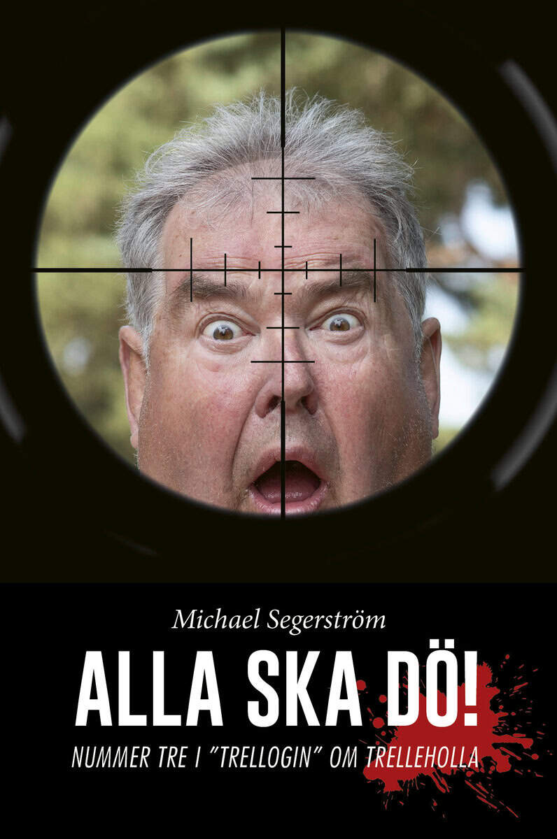 Segerström, Michael | Alla ska dö!