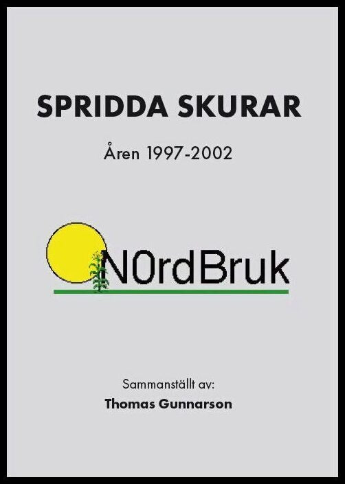 Gunnarson, Thomas | Spridda skurar : Åren 1997-2002
