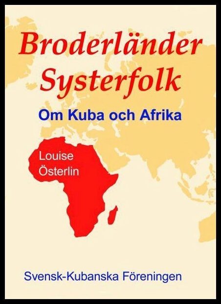 Österlin, Louise | Broderländer Systerfolk : Om Kuba och Afrika