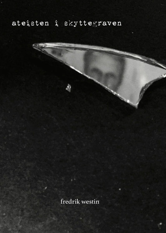 Westin, Fredrik | Ateisten i skyttegraven