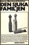 Richter, Horst-Eberhard | Den sjuka familjen : Konflikter i äktenskap och familj, deras uppkomst, struktur och behandling
