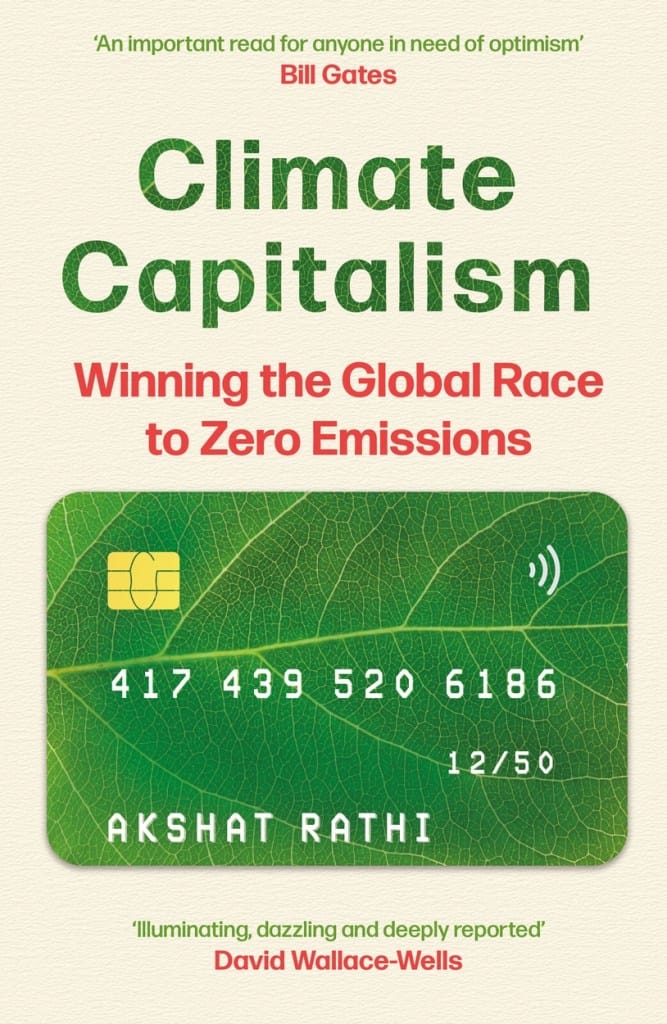 Rathi, Akshat | Climate Capitalism