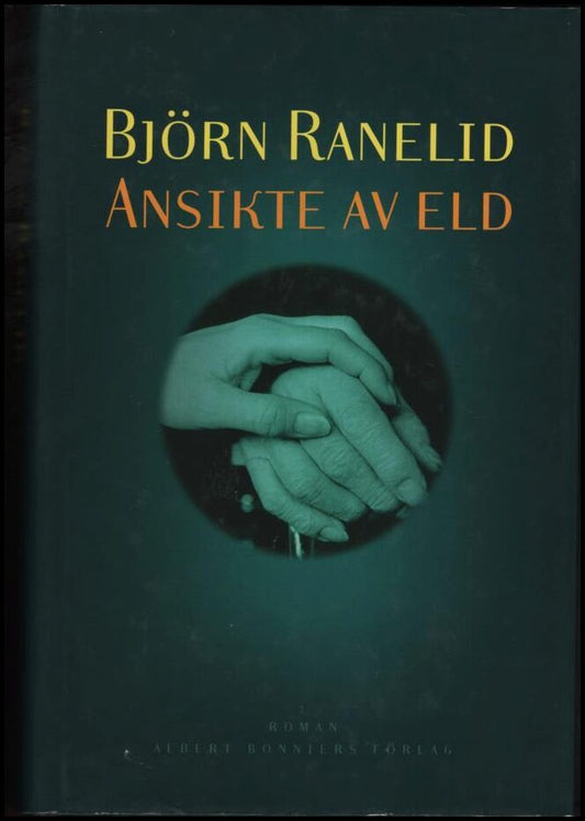 Ranelid, Björn | Ansikte av eld