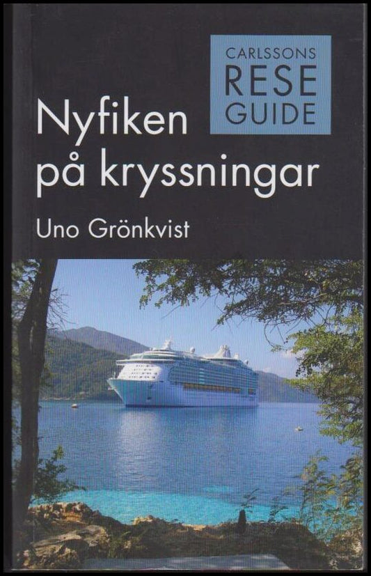 Grönkvist, Uno | Nyfiken på kryssningar