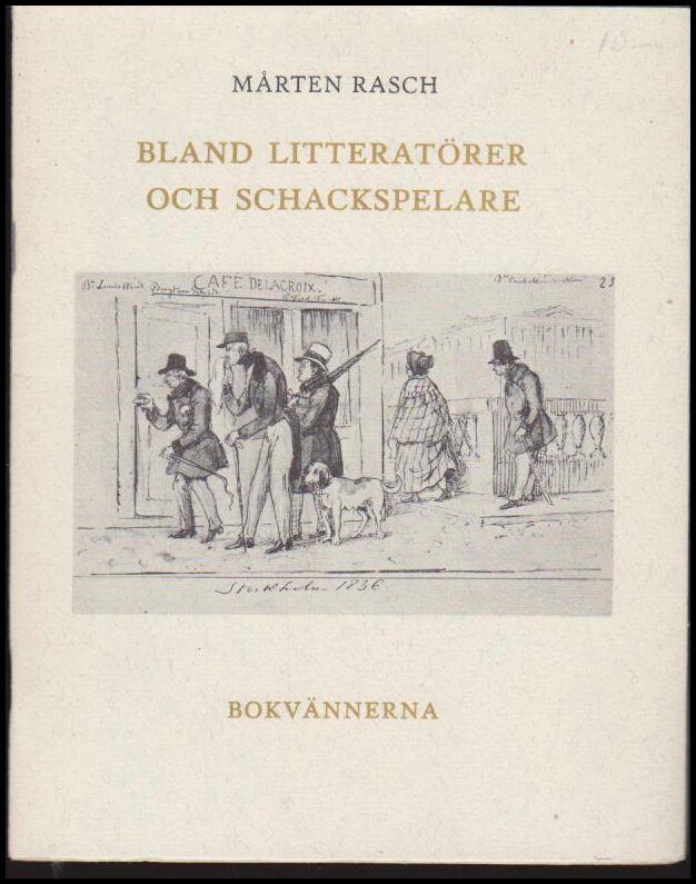 Rasch, Mårten | Bland litteratörer och schackspelare