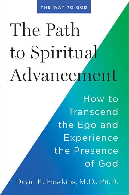 Hawkins, David R. | The Path to Spiritual Advancement