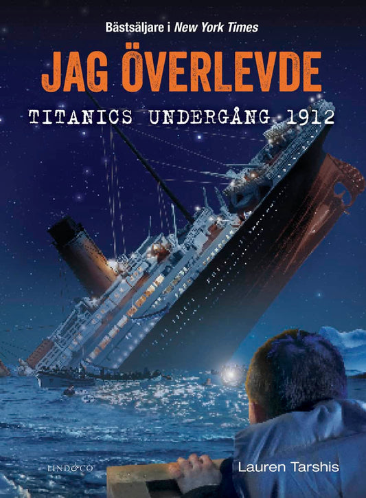 Tarshis, Lauren | Jag överlevde Titanics undergång 1912