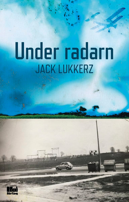 Lukkerz, Jack | Under radarn