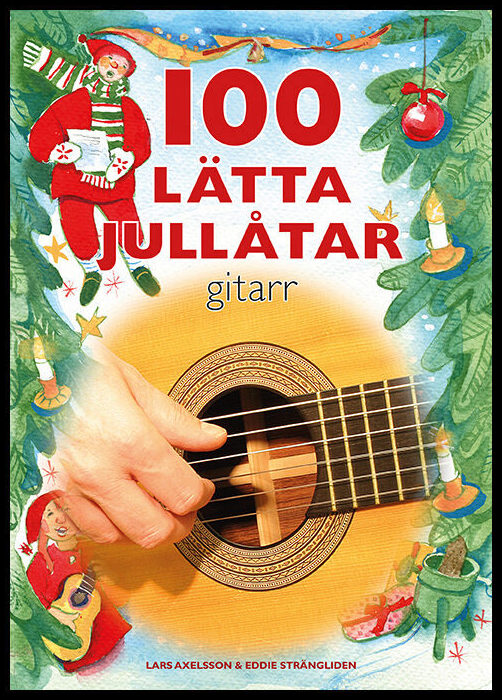 Axelsson, Lars| Strängliden, Eddie | 100 lätta jullåtar