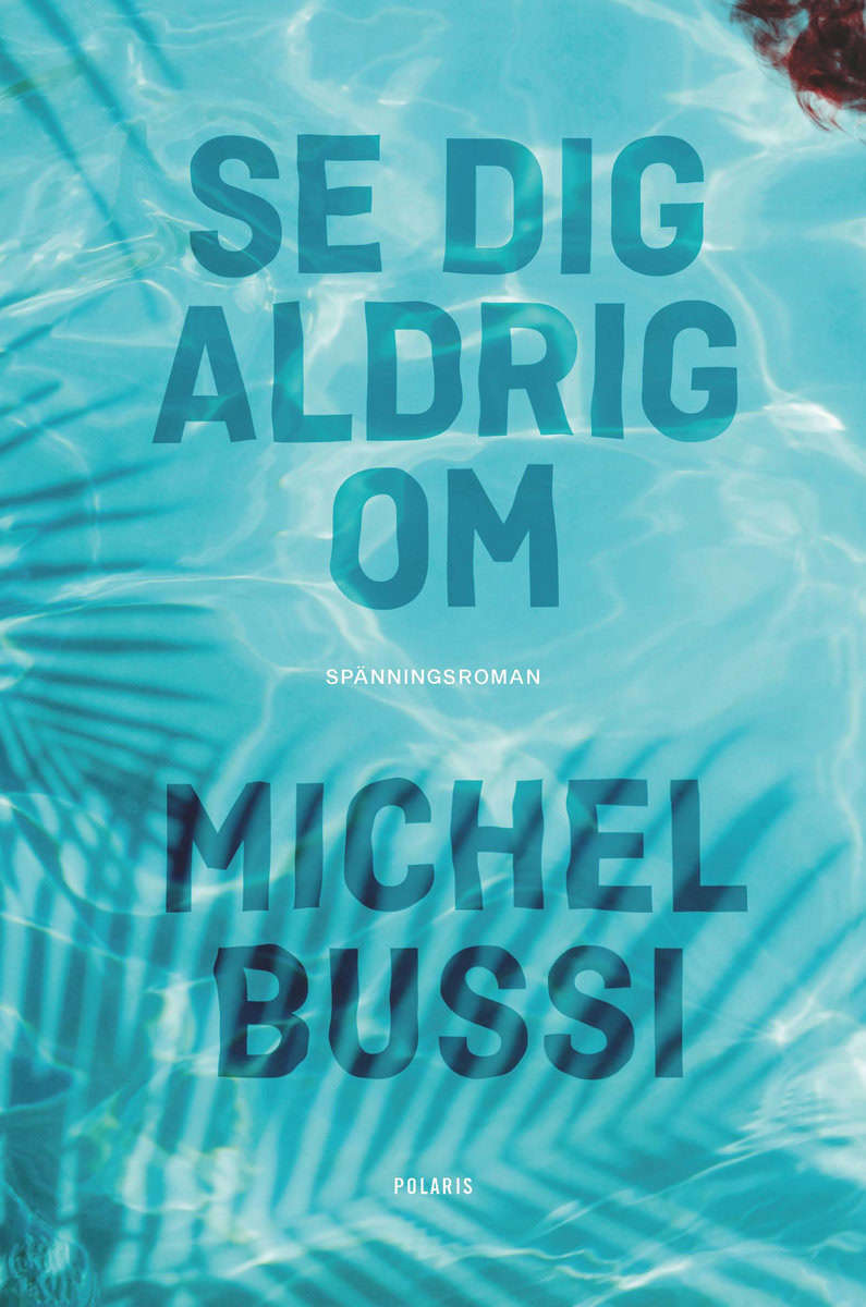 Bussi, Michel | Se dig aldrig om