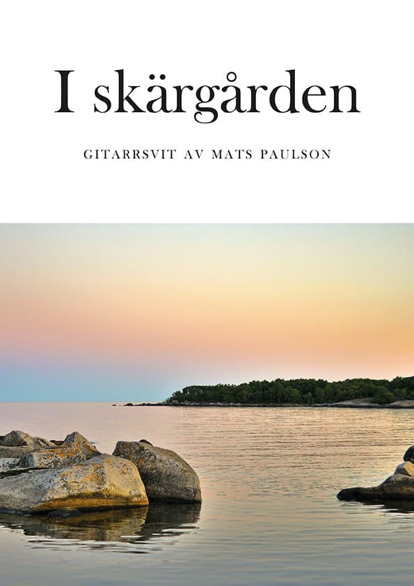 I skärgården : Gitarrsvit av Mats Paulson