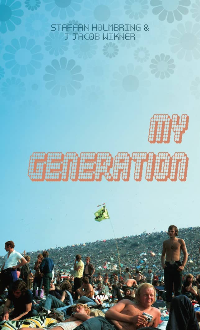 Holmbring, Staffan | Wikner, J Jacob | My generation