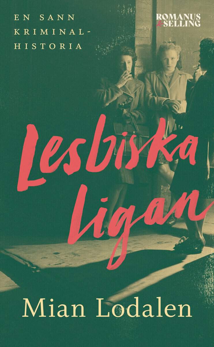 Lodalen, Mian | Lesbiska ligan : En sann kriminalhistoria