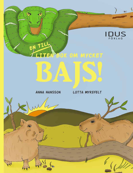 Hansson, Anna | Myrefelt, Lotta | En till liten bok om mycket bajs!