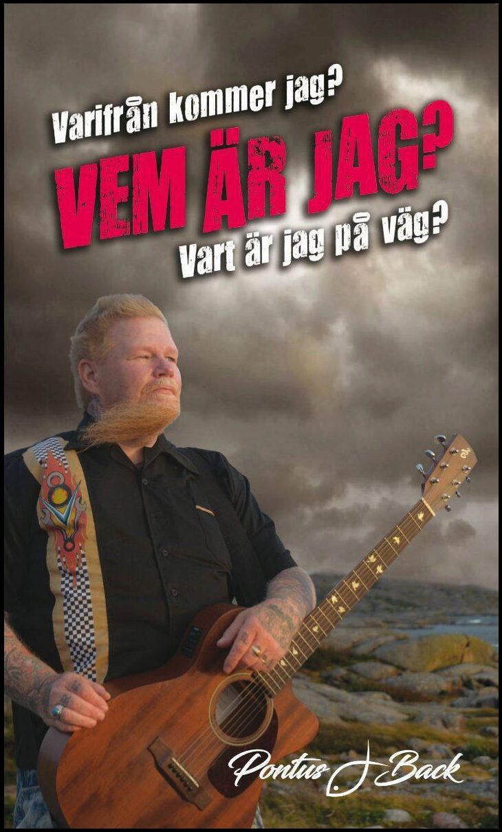 Back, Pontus J. | Varifrån kommer jag? Vem är jag? Vart är jag på väg?