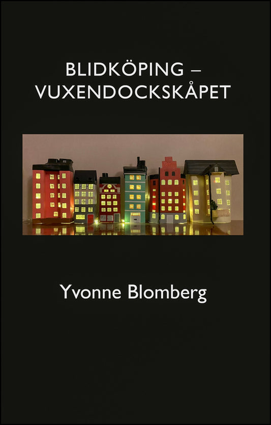 Blomberg, Yvonne | Blidköping – Vuxendockskåpet