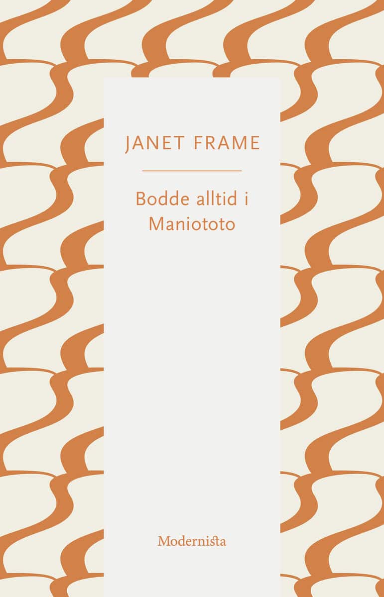 Frame, Janet | Bodde alltid i Maniototo