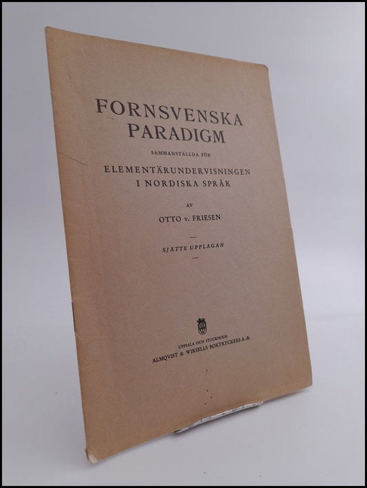 Friesen, Otto v. | Fornsvenska paradigm : Sammanställda för elementärundervisningen i nordiska språk