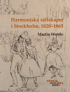 Wottle, Martin | Harmoniska sällskapet i Stockholm, 1820-1865