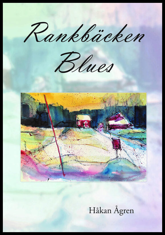 Ågren, Håkan | Rankbäcken blues