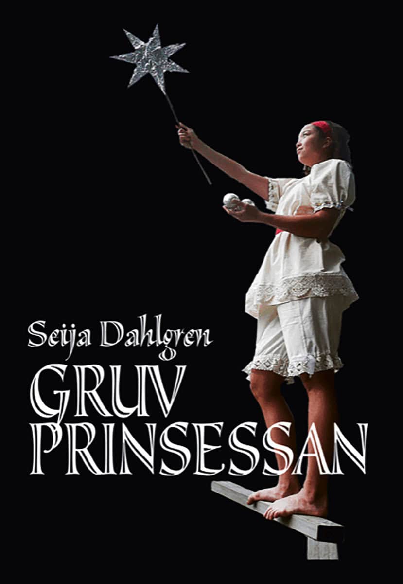 Dahlgren, Seija | Gruvprinsessan