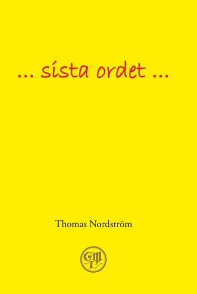 Nordström, Thomas | Sista ordet