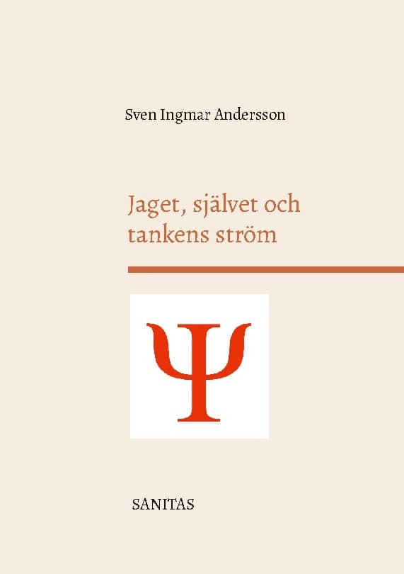 Andersson, Sven Ingmar | Jaget, självet och tankens ström