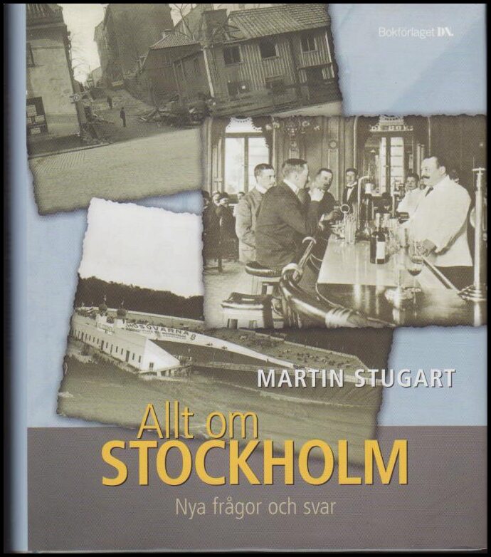 Stugart, Martin | Allt om Stockholm : Nya frågor och svar